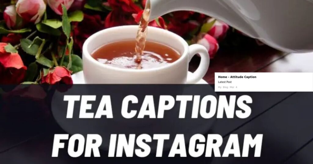 Captions About Tea 2025
