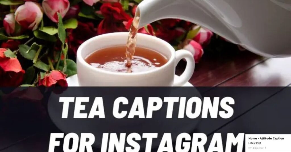 Captions About Tea 2025