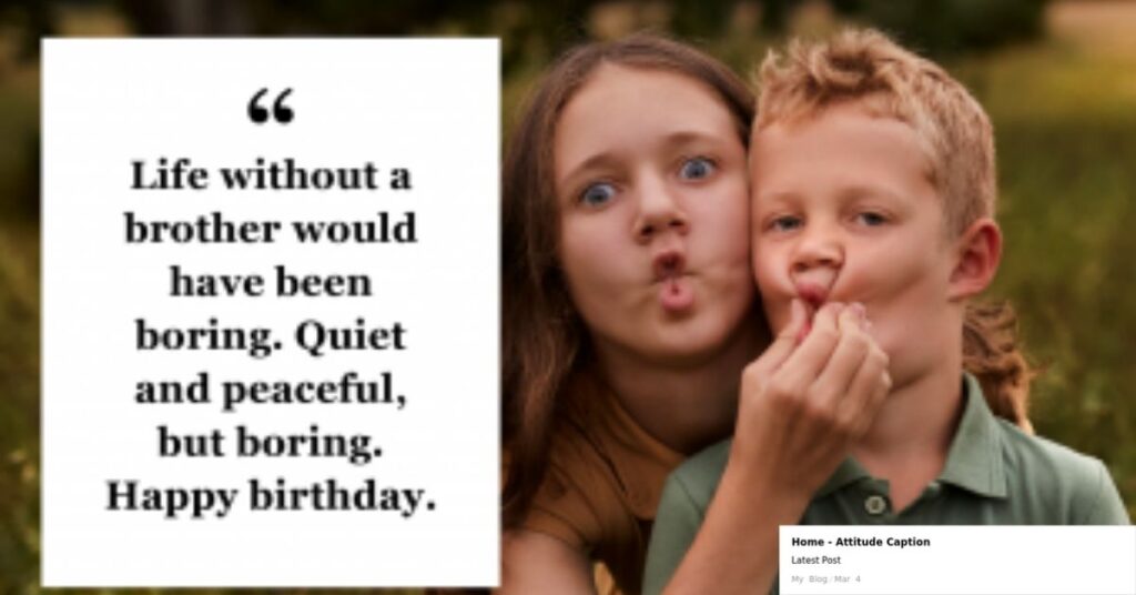 Funny Captions for Younger Brother's Birthday