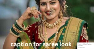 caption for saree look